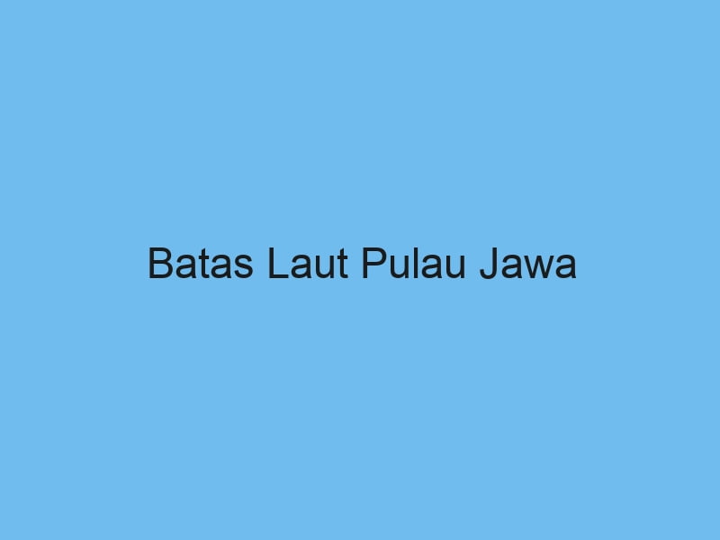 Batas Laut Pulau Jawa